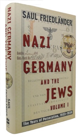 Nazi Germany and the Jews: Volume 1: The Years of Persecution 1933-1939by: Saul Friedlander 