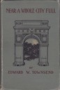 Near a Whole City Fullby: Townsend, Edward W.