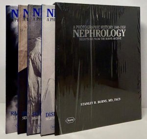 Nephrology: A Photographic History 1840-1950by: Burns, MD, FACS, Stanley B