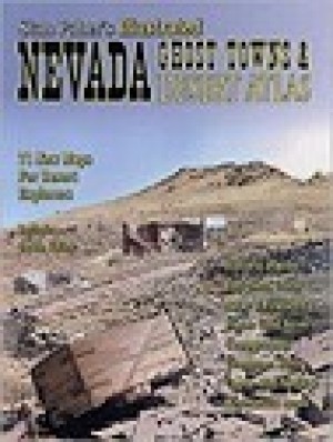 Nevada Ghost Town and Mining Camps: Illustrated Atlasby: Paher. Stanley