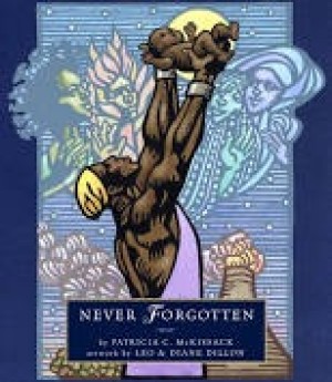 Never Fogotten (SIGNED BY ILLUSTRATORS)by: McKissack/ Leo and Diane Dillon, Patricia