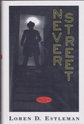 Never Streetby: Estleman, Loren D.
