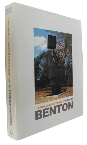 New Constructivism of Fletcher Benton, The (SIGNED)by: Neubert, George