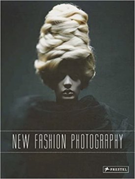New Fashion Photographyby: Blanks, Tim (Introduction)Paul Sloman (Ed.)