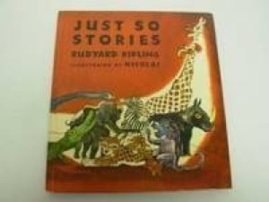 New Illustrated Just So Storiesby: Rudyard Kipling/Nicolas