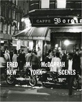 New Yok Scenesby: McDarrah and Sean Wilentz, Fred W.