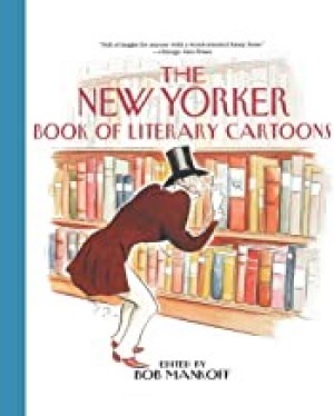 New Yorker Book of Literary Cartoons, Theby: Mankoff, Bob