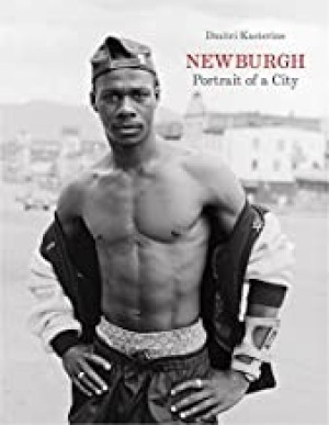Newburgh: Portrait of a Cityby: Kasterine, Dmitri