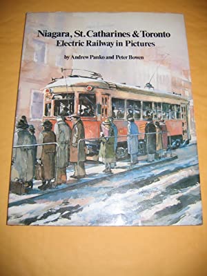 Niagara, St. Catharines &amp; Toronto Electric Railway in Pictures by: Panko, Andrew &amp; Peter Bowen