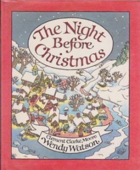 Night Before Christmas, The (SIGNED BY ILLUSTRATOR)by: Watson, Wendy and Clement Clarke Moore