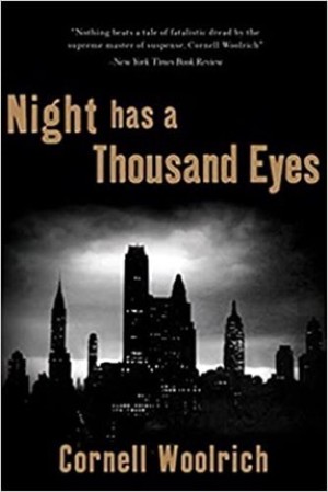 Night Has a Thousand Eyesby: Woolrich, Cornell