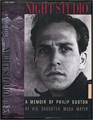 Night Studio. A Memoir of Philip Gustonby: Mayer, Musa