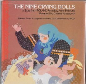 Nine Crying Dolls, Theby: Pellowski, Anne and Charles Mikolaycak