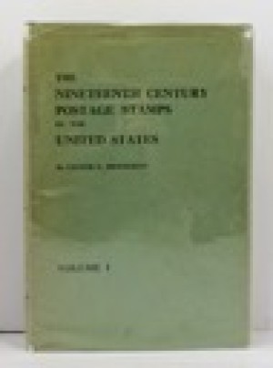 Nineteenth Century Postage Stamps of the United States, The ; 2 volumes (SIGNED COPY)by: Brookman, Lester G.