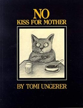 No Kiss for Motherby: Ungerer, Tomi 