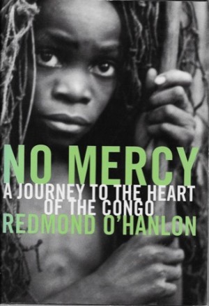 No Mercy: A Journey to the Heart of the Congoby: O'Hanlon, Redmond 