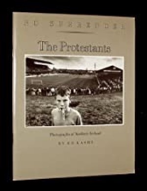 No Surrender: The Protestants - Photographs of Northern Irelandby: Kashi, Ed