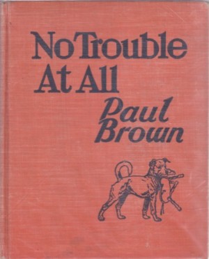 No Trouble At Allby: Brown, Paul