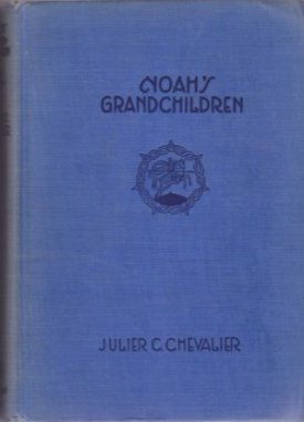 Noah's Grandchildrenby: Julier C. Chevalier