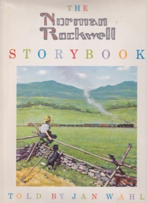 Norman Rockwell Storybook, The (SIGNED BY ROCKWELL)by: Wahl/Norman Rockwell, Jan