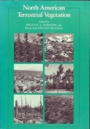 North American Terrestrial Vegetationby: Michael G. Barbour and William Dwight Billings