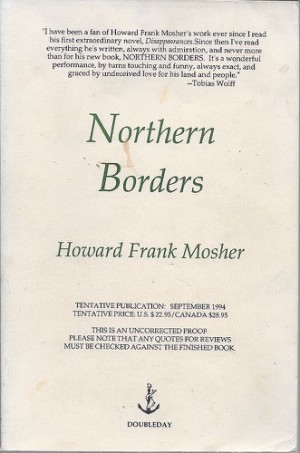 Northern Borders (SIGNED PROOF)by: Mosher, Howard Frank