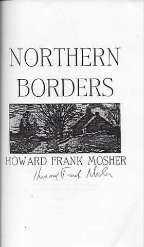 Northern Borders (SIGNED PROOF)by: Mosher, Howard Frank