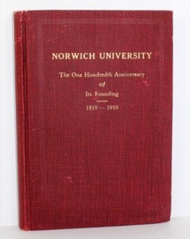 Norwich University A Record of the Celebration of the One Hundredth Anniversary of Its Founding by: Flint (Editor), K. R. B./C. V. Woodbury & C. N. Barber