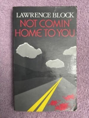 Not Comin' Home to Youby: Lawrence Block (Paul Kavanagh )