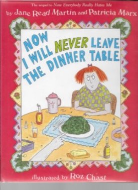 Now I Will Never Leave The Dinner Table (SIGNED COPY)by: Martin/Roz Chast, Jane Read and Patricia Marx