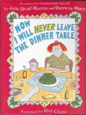 Now I Will Never Leave the DInner Tableby: Martin, Jane Read; Marx, Patricia