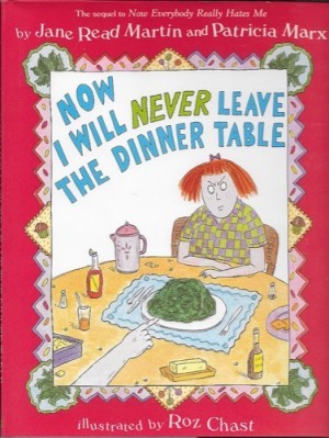 Now I Will Never Leave the DInner Tableby: Martin, Jane Read; Marx, Patricia