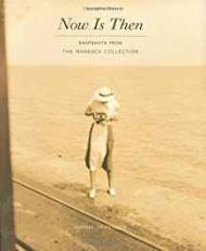 Now Is Then: Snapshots from the Maresca Collectionby: Heiferman, Marvin