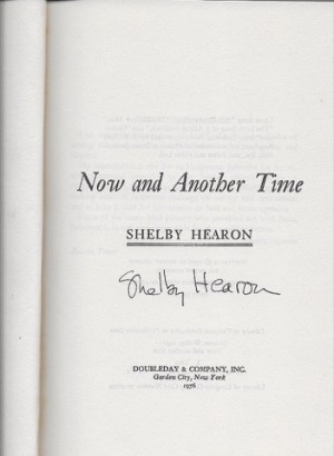 Now and Another Time (SIGNED COPY)by: Hearon, Shelby