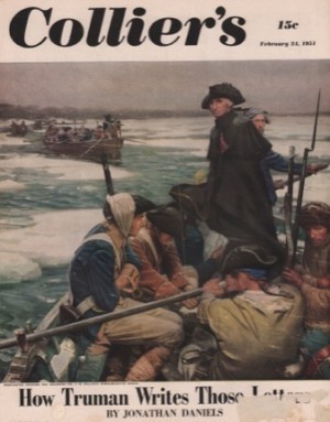 ORIGINAL VINTAGE MAGAZINE COVER: Collier's February 24 1951 = Washington Crossing the Delawareby: Tom Lovell (Illust.)