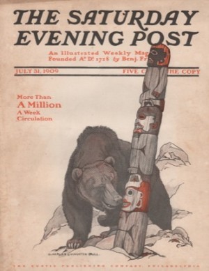 ORIGINAL VINTAGE MAGAZINE COVER: Saturday Evening Post: July 31 1909 - Bear and Totem Poleby: Charles Livingston Bull (Illust.)