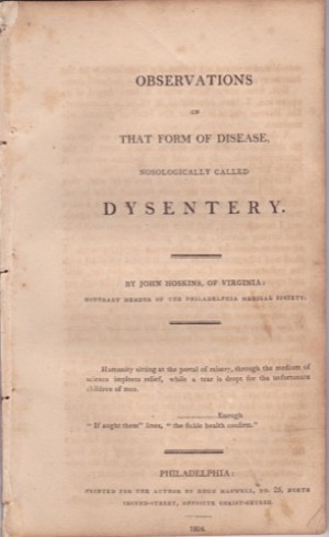 Observations on that form of disease nosologically called dysenteryby: John Hoskins