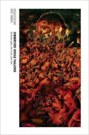 Observed While Falling: Bill Burroughs, Ah Pook, and Meby: McNeill, Malcolm
