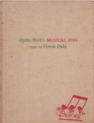 Ogden Nash's Musical Zoo by: Nash, Ogden; Duke Vernon 