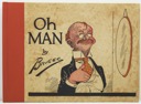 Oh, Man! a Bully Collection of Those Iminitable Human Cartoonsby: Briggs, Clare