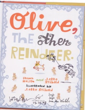 Olive, The Other Reindeer (SIGNED COPY)by: Walsh, Vivian; , Seibold, J.Otto