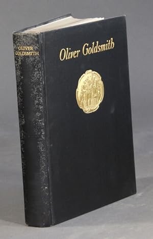 Oliver Goldsmith Bibliographically and Biographically Considered based on the collection of material in the library of W.M. Elkins, Esq. by: Scott, Temple / Newton, A