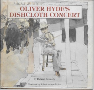 Oliver Hyde's Dishcloth Concert (SIGNED COPY)by: Kennedy, Richard