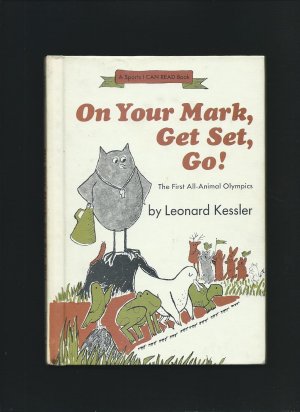 On Your Mark, Get Set, Go!by: Kessler, Leonard