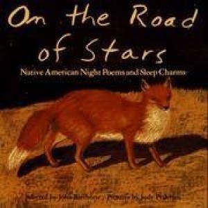 On the Road of Stars: Native American Night Poems and Sleep Charmsby: Bierhorst/Judy Pedersen, John 