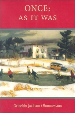 Once: As It Was by: Griselda Jackson Ohannessian