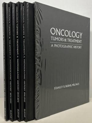 Oncology Tumors & Treatment: A Photographic History 1845-1945 (SIGNED)by: Burns, MD, FACS, Stanley B.