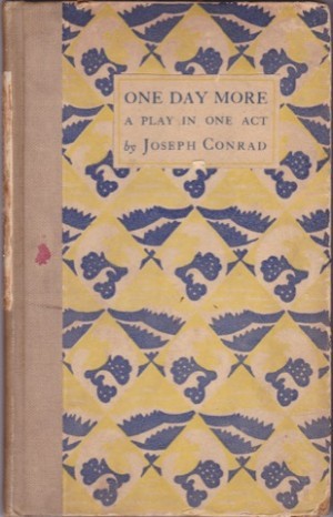One Day More: A Play In One Actby: Joseph Conrad 