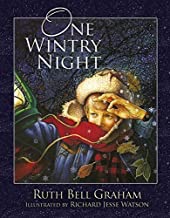 One Wintry Night (SIGNED COPY)by: Graham, Ruth Bell and Richard Jesse Watson