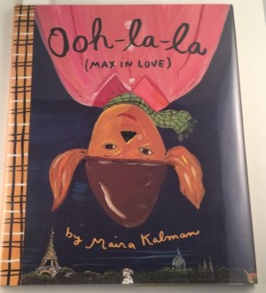 Ooh La La (Max In Love)by: Maira Kalman 